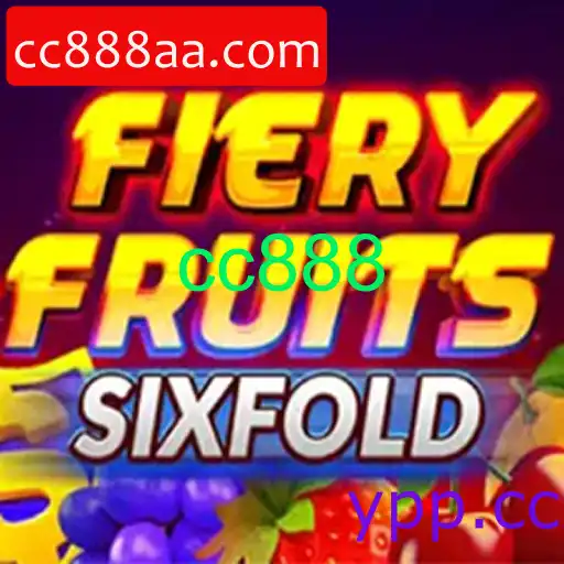 FieryFruitsSixFold